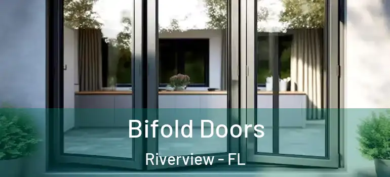  Bifold Doors Riverview - FL