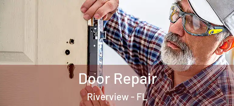  Door Repair Riverview - FL