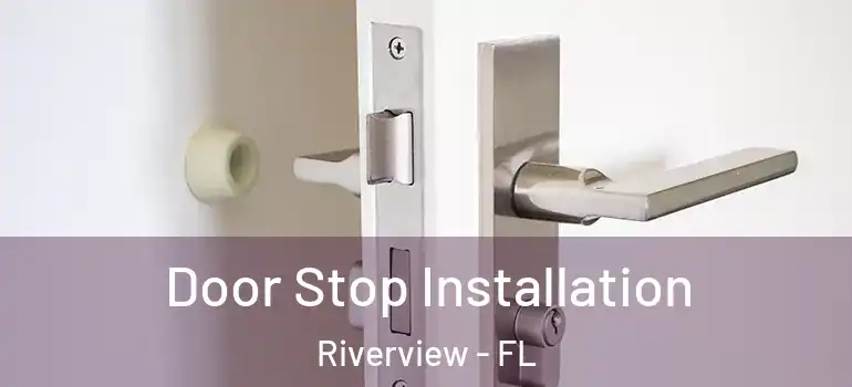 Door Stop Installation Riverview - FL