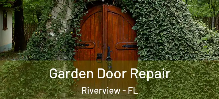  Garden Door Repair Riverview - FL