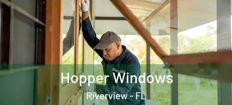  Hopper Windows Riverview - FL