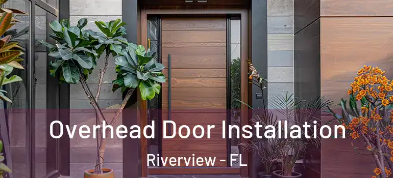  Overhead Door Installation Riverview - FL