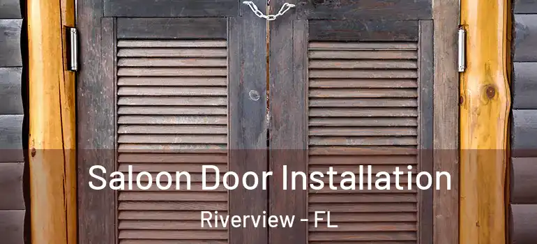  Saloon Door Installation Riverview - FL