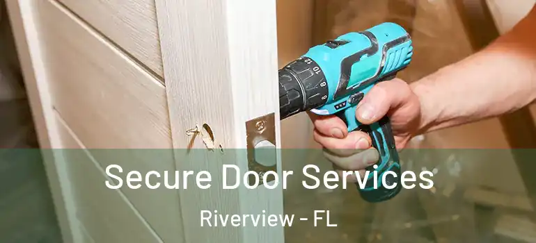  Secure Door Services Riverview - FL
