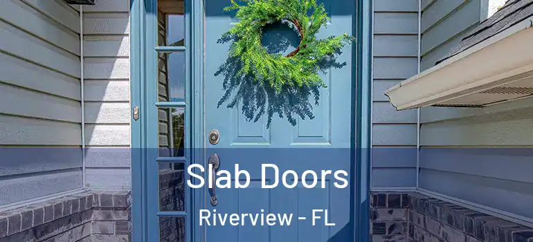 Slab Doors Riverview - FL