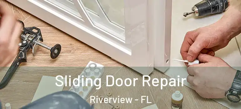  Sliding Door Repair Riverview - FL