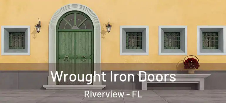  Wrought Iron Doors Riverview - FL